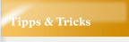 Tipps & Tricks
